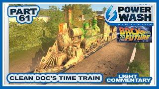 Powerwash Simulator | Part 61 | Back to the Future DLC | Doc's Time Train