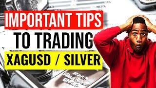 Silver Trading: Essential Tips for trading XAGUSD / Silver - FOREX TRADING STRATEGIES