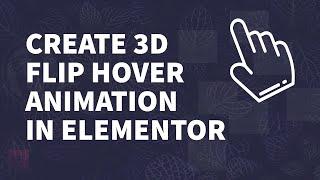 Create 3D Flip Hover Animation in Elementor | Elementor Pro Tutorial