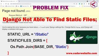 Django not able to find static files | Staticfiles error 404 in Django | unable to load CSS or JS