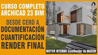 CURSO COMPLETO ARCHICAD 23 BIM - DE CERO,DOCUMENTACIÓN-CUANTIFICACIÓN Y RENDER FINAL (Vivienda)