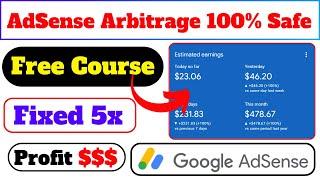 AdSense Arbitrage Free Course  100% Safe Method | $500+ Monthly with AdSense Arbitrage 