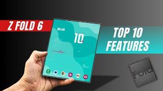 Samsung Galaxy Z Fold 6 - TOP 10 MAJOR FEATURES!