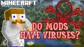 DO MINECRAFT MODS HAVE VIRUSES?