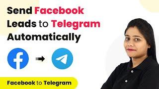 How to Send Facebook Leads to Telegram Automatically  Facebook Lead Ads Telegram Integration