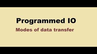 Programmed IO||Modes of data Transfer||computer architecture