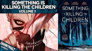 Something Is Killing The Children - Volume 1 (2020) - Comic Story Explained