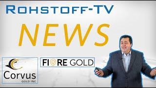 Newsflash: Fiore Gold meldet neue Ressource und Corvus Gold erweitert Explorationsfokus