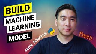 How to build a machine learning model in Python from scratch