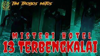 [TTM REBORN] Tim Trobos Mitos Terbaru 2024 | MISTERI HOTEL 13 TERBENGKALAI