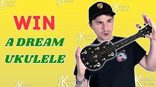 WIN a Dream Ukulele!