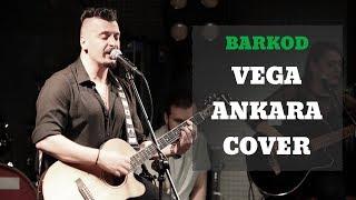 BARKOD - Ankara (Vega Akustik Cover)