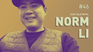 Norm Li - D2 Talks #46 [interviewed by Fabio Palvelli]