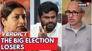 Smriti Irani, Annamalai, Omar Abdullah: Big Losers Of 2024 Lok Sabha Polls | N18ER | News18