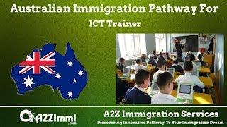ICT Trainer | 2020 | PR / Immigration requirements for Australia
