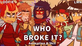 Who Broke It? | Animation/Skit | LMK | Gacha Club | Loofie