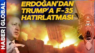 Erdoğan'dan Trump'a F-35 Çağrısı! Türkiye Masaya bu Kozla Oturacak: İşte Trump'ın O Sözleri