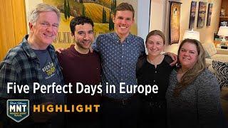 Five Perfect Days in Europe — Monday Night Travel Highlight