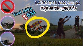 HOÀI TV | TEST DIỀU SÁO 6M CÒI D111 ĐẠI CHIẾN GIÓ BẤC KÉO BAY NGƯỜI