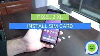 Pixel 2 XL: How to Install SIM Card