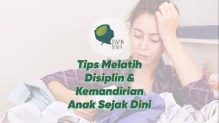 Tips Melatih Disiplin & Kemandirian Anak Sejak Dini