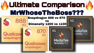 Snapdragon 888 Vs Snapdragon 870 Vs Dimensity 1200 Vs Dimensity 1100 | MrWhoseTheBoss