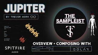 The Sampleist - Jupiter by Trevor Horn and Spitfire Audio - Overview - Composing With