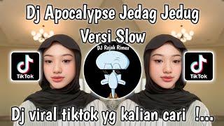 DJ APOCALYPSE JEDAG JEDUG SLOWED | DJ KOMANG APOCALYPSE JEDAG JEDUG VIRAL TIKTOK TERBARU 2025