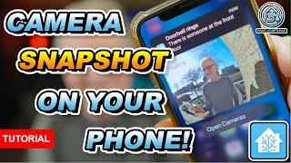 How to get a camera snapshot on your phone using Home Assistant!