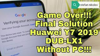 Final Method!!! Huawei Y7 2019 DUB-LX1. Remove Google Account, Bypass FRP.