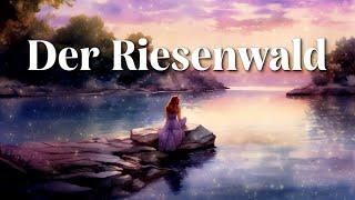 Der Riesenwald | Märchen zum Einschlafen und Entspannen