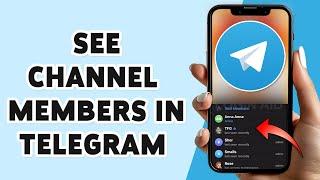 How To See Channel Members In Telegram 2024 | View Telegram Channel Members List