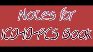 Notes for ICD-10-PCS Code Book