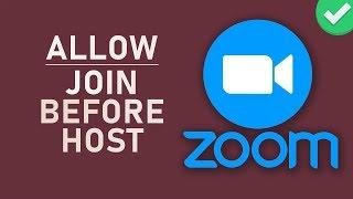 Zoom - How To Allow Participants to Join before Host