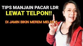 TIPS MANJAIN PACAR LDR LEWAT TELPON AGAR TETAP LANGGENG‼