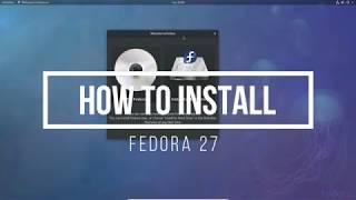 How To Install Fedora 27