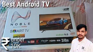 I Bought Rs.10000 Best Android Tv! *NOBLE SMART TV*  Android 9.0