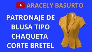 PATRONAJE DE BLUSA TIPO CHAQUETA CORTE BRETEL