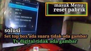 set top box ada suara tidak ada gambar ... tv digital tidak ada gambar