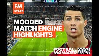 FM TWEAK - Modded FM24 Match Engine Highlights! - Ep2