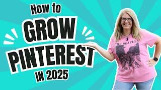 How to Grow Your Pinterest Account in 2025: 7 Essential Tips