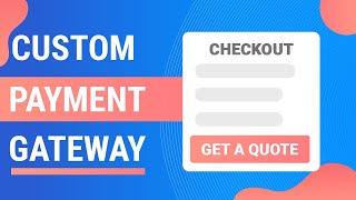 How To Add A Get A Quote Option On WooCommerce Checkout | Custom Payment Gateway