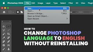 Change Photoshop Language to English Without Reinstalling