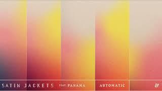 Satin Jackets feat. Panama - Automatic