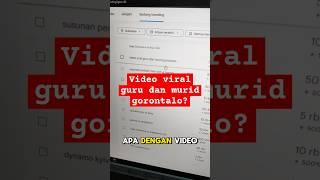 MEMANG ADA APA DENGAN VIDEO VIRAL GURU DAN MURID GORONTALO? #shortvideo #gorontalo