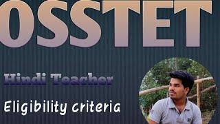 OSSTET ELIGIBILITY CRITERIA FOR HINDI TEACHER