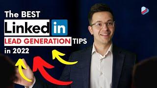 The BEST LinkedIn Video For Generating Leads & Perfecting Your Profile in 2022!