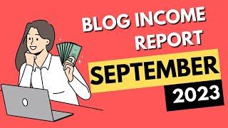 Blogging Income Report September 2023 - Strange month...