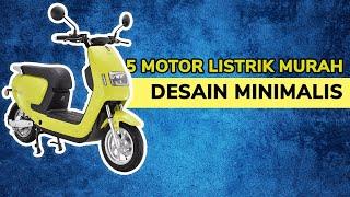 IRIT & MINIMALIS! 5 MOTOR LISTRIK RESMI TERBAIK 2021