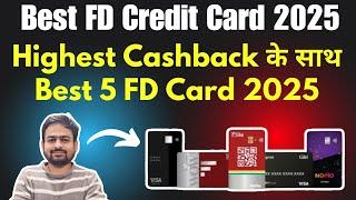 Best FD Credit Card 2025 | FD Based Rupay Credit Card | FD Against Credit Card 2025